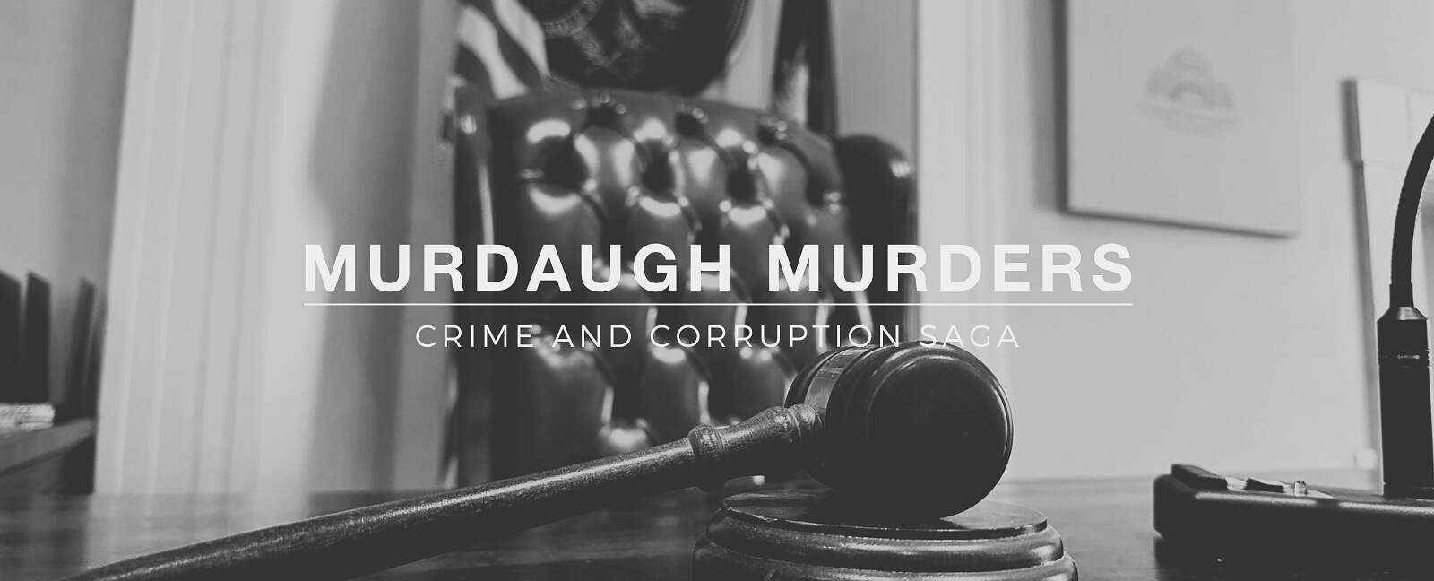 Alex Murdaugh Murder Trial gavel in courtroom